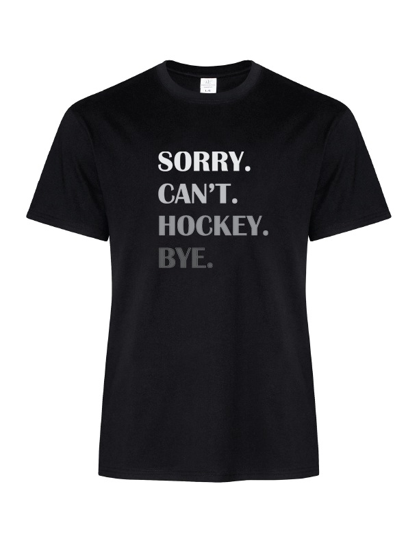 Sorry. Can't. Hockey. Bye. Graphic Tee